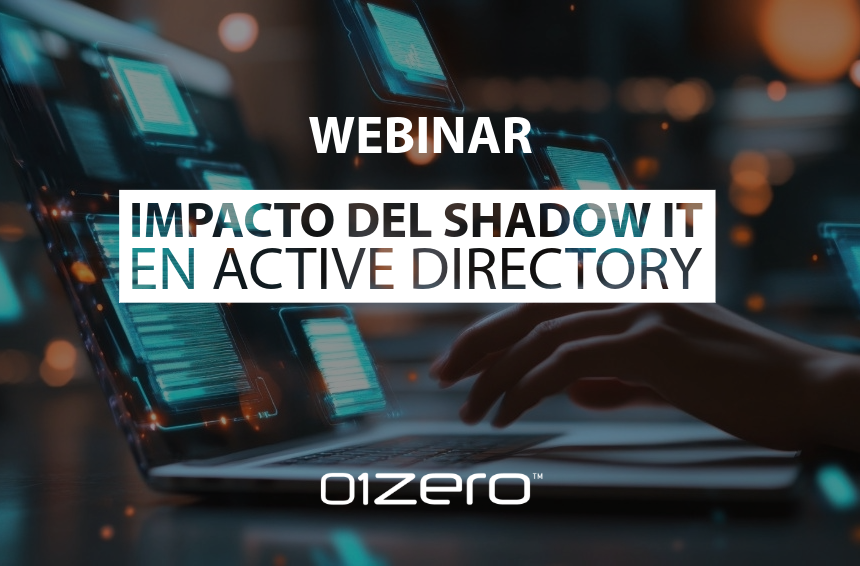 Shadow IT: el enemigo silencioso, invisible y bien intencionado… y su impacto en tu Active Directory